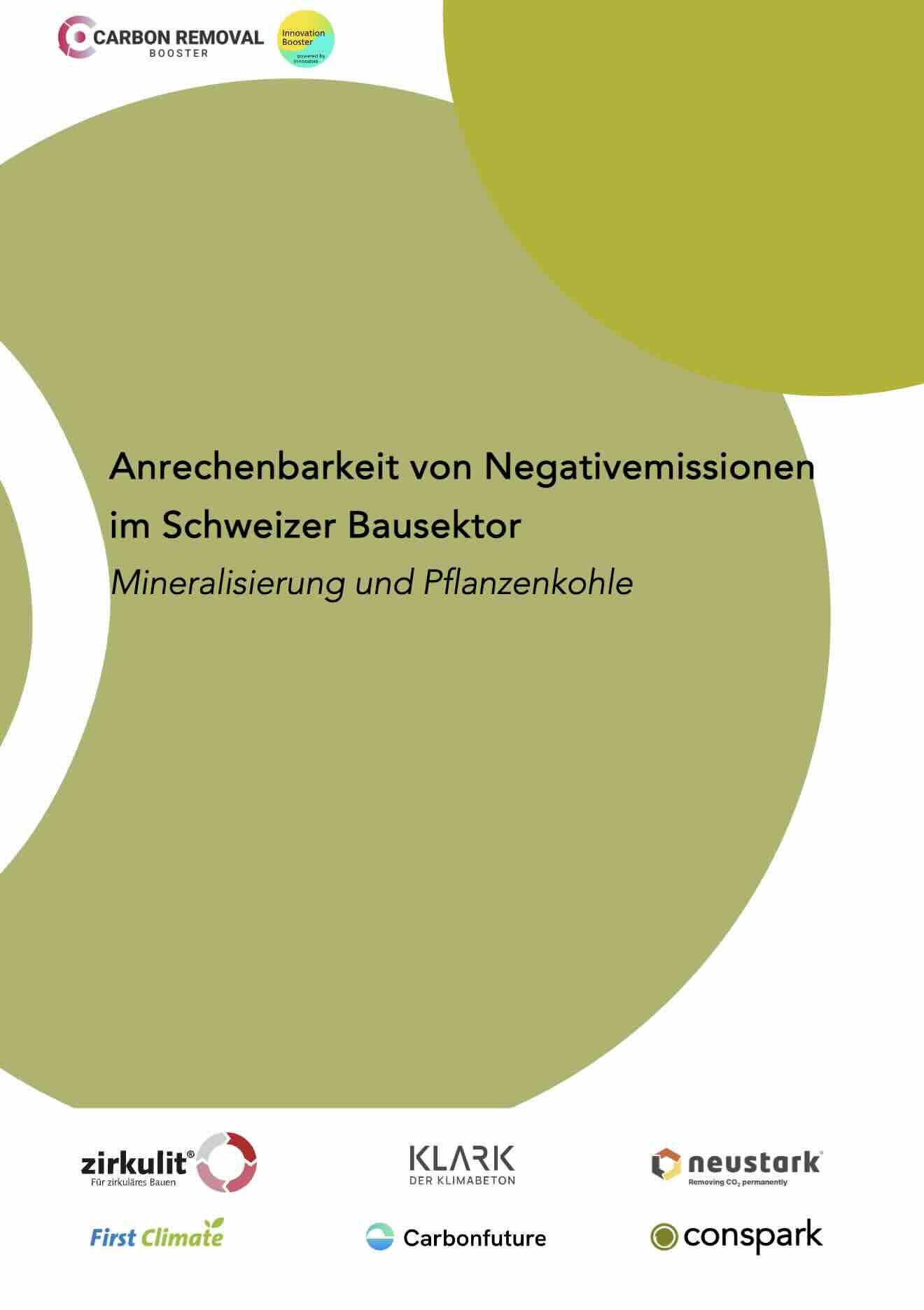 Anrechenbarkeit von Negativemissionen im Schweizer Bausektor Mineralisierung und Pflanzenkohle
